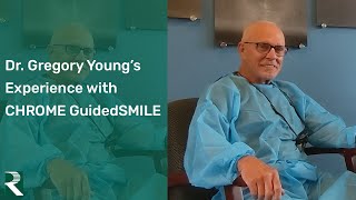 CHROME GuidedSMILE: Dr. Gregory Young