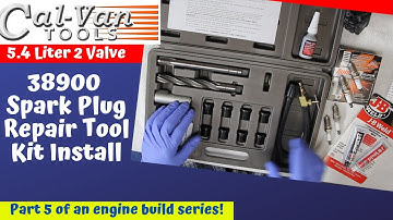 CalVan Tools 38900 Spark Plug Repair Tool Kit Instructions - Ford 5.4 2V Build