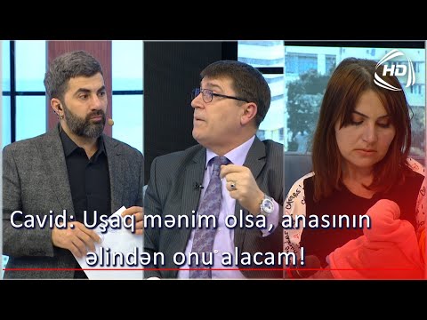 Cavid: Uşaq mənim olsa, anasının əlindən onu alacam! (BizimləSən)