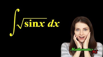 Integral of sqrt(sin(x)) | Elliptic Integral