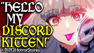 That Guy Begs Their "Discord Kitten" DM to be the Main Character (+More!) | r/rpghorrorstories