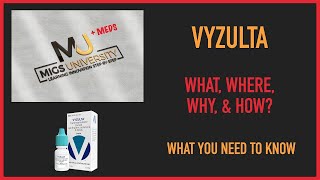 MIGS + MEDS University Video: What can VYZULTA® do for glaucoma patients?