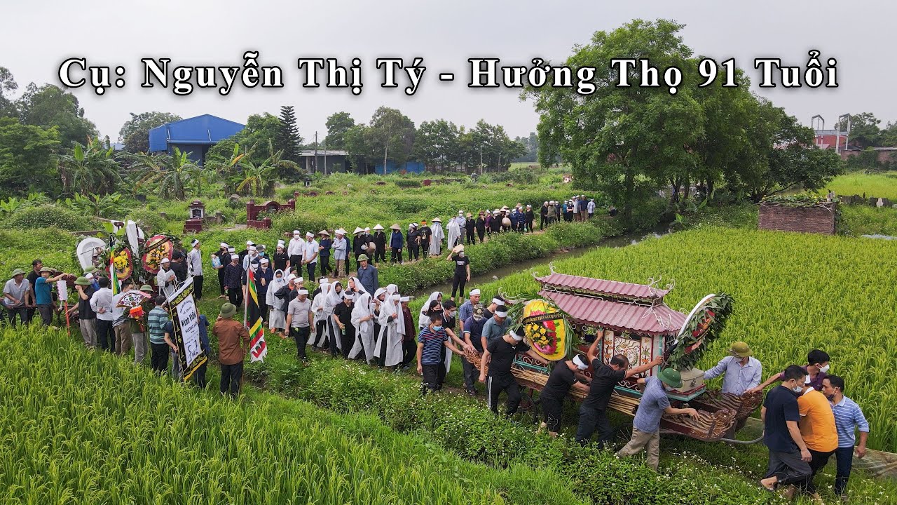Lễ Tang Cụ Nguyễn Thị Tý Hưởng Thọ 91 Tuổi | Cầu Gạo - Yên Phụ - Yên Phong - Bắc Ninh
