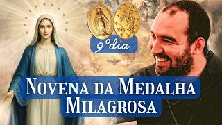 Novena da Medalha Milagrosa - 9º dia | Pe. Gabriel Vila Verde