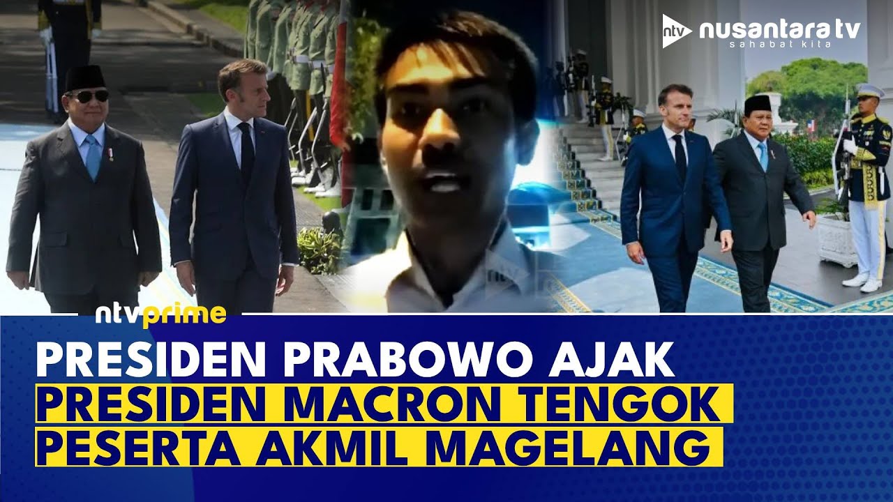 Live Report! Jelang Kunjungan Presiden Macron-Presiden Prabowo ke Akmil Magelang I NTV PRIME