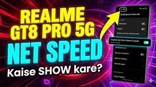 Realme GT8 pro 5G me net speed ko kaise show kare || how to show net speed on Realme GT8 pro 5G ||