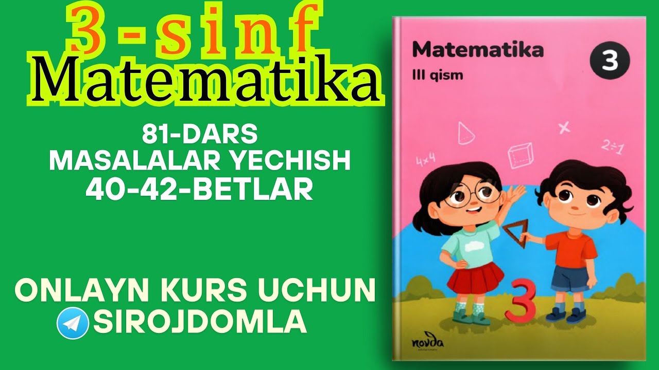 3-sinf Matematika 81-dars: Masalalar Yechish | To‘liq Izohli Yechimlar
