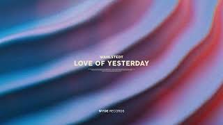 Wahlstedt - Love Of Yesterday Resimi