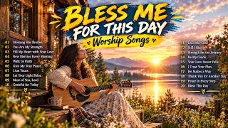 START YOUR DAY WITH GOD — Morning Worship Songs for Peace, Faith & Blessing