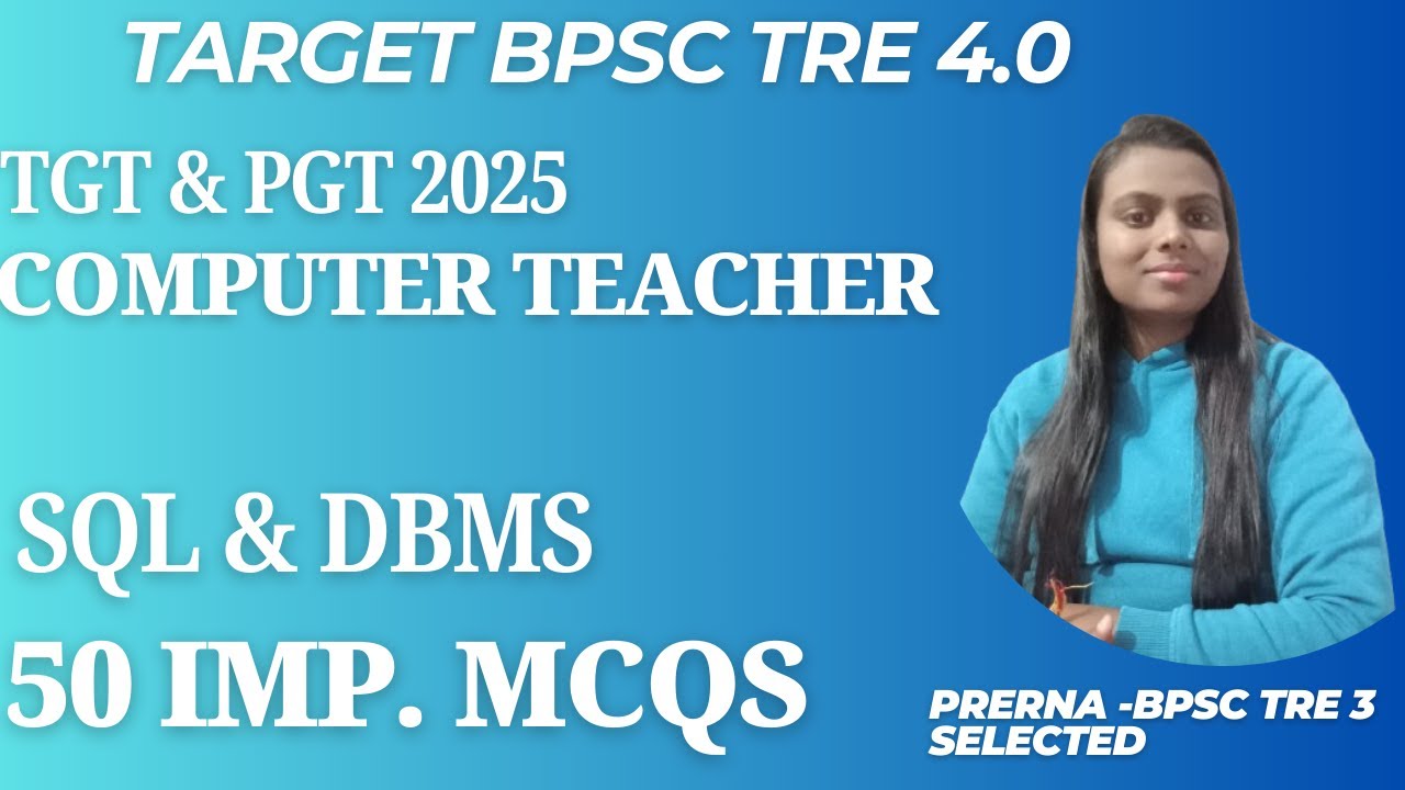 BPSC TRE 4.0 Computer Teacher | TGT & PGT 2025 | SQL & DBMS MCQs Part 1 | BPSC TRE Vacancy