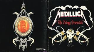 Metallica - The Drippy Drumstick [Full Bootleg Album (1993)]