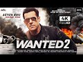 Wanted 2  full movie 4k facts  salman khan  prabhu deva  boney kapoor  ayesha  action movie