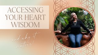 Accessing Your Heart Wisdom