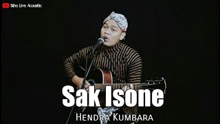 SAK ISONE HENDRA KUMBARA COVER BY SIHO LIVE ACOUST...