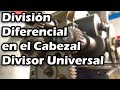 División Diferencial en el Cabezal Divisor Universal