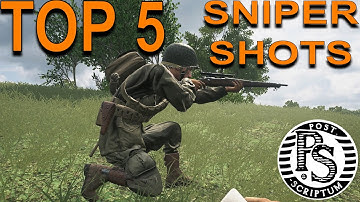 Post Scriptum TOP 5 Sniper Shots