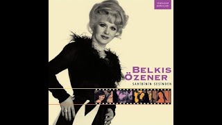 Belkıs Özener - Nasıl Geçti Habersiz