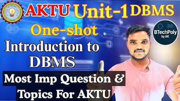DBMS Unit 1 One Shot | Complete Theory + Most Important Questions | AKTU B.Tech