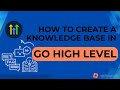 How to Create a Knowledge Base in GoHighLevel for Voice AI Agents