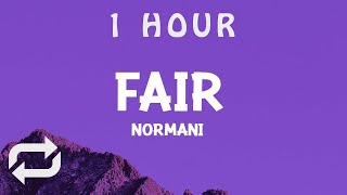 [ 1 HOUR ] Normani - Fair (Lyrics) Is it fair that you moved on 'Cause I swear that I haven't