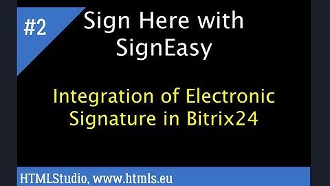 SignEasy - Integration of Electronic Signature in Bitrix24