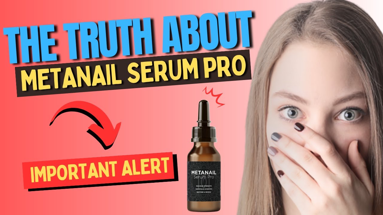 METANAIL SERUM PRO REVIEWS ⚠️(NEW BEWARE!!)⚠️ metanail  – metanail serum
