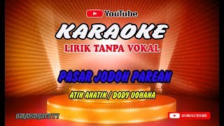 Pasar Jodoh Parean - Atin A & Dedy Y (  karaoke version ) lirik tanpa vokal