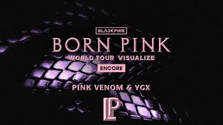 BLACKPINK - 'PINK VENOM & YGX ' | VISUAL | (BORNPINK WORLD TOUR)