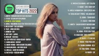 TOP HITS INDONESIA ~ LAGU INDONESIA TERBARU 2022 ~ SPOTIFY PLAYLIST INDONESIA 2022 VIRAL TIKTOK