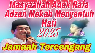 PENGAJIAN ABAH ANZA TERBARU LUCU BANGET 2025‼️MOMEN MENYETUH HATI‼️ADEK RAFA ADZAN MEKAH MASYAALLAH