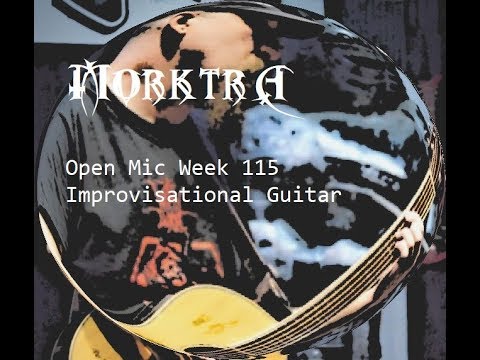 Steemit Open Mic Week 115 - Original Improvisational Guitar