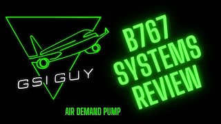Boeing 767 Air Demand Pump Explained GSI GUY Aircraft Systems