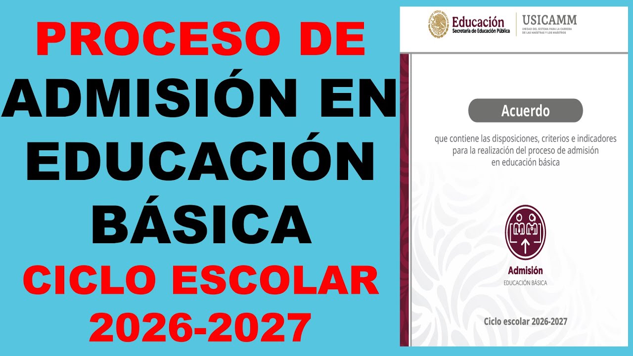 PROCESO DE ADMISIÓN EN EDUCACIÓN BÁSICA, CICLO ESCOLAR 2026-2027 (USICAMM).