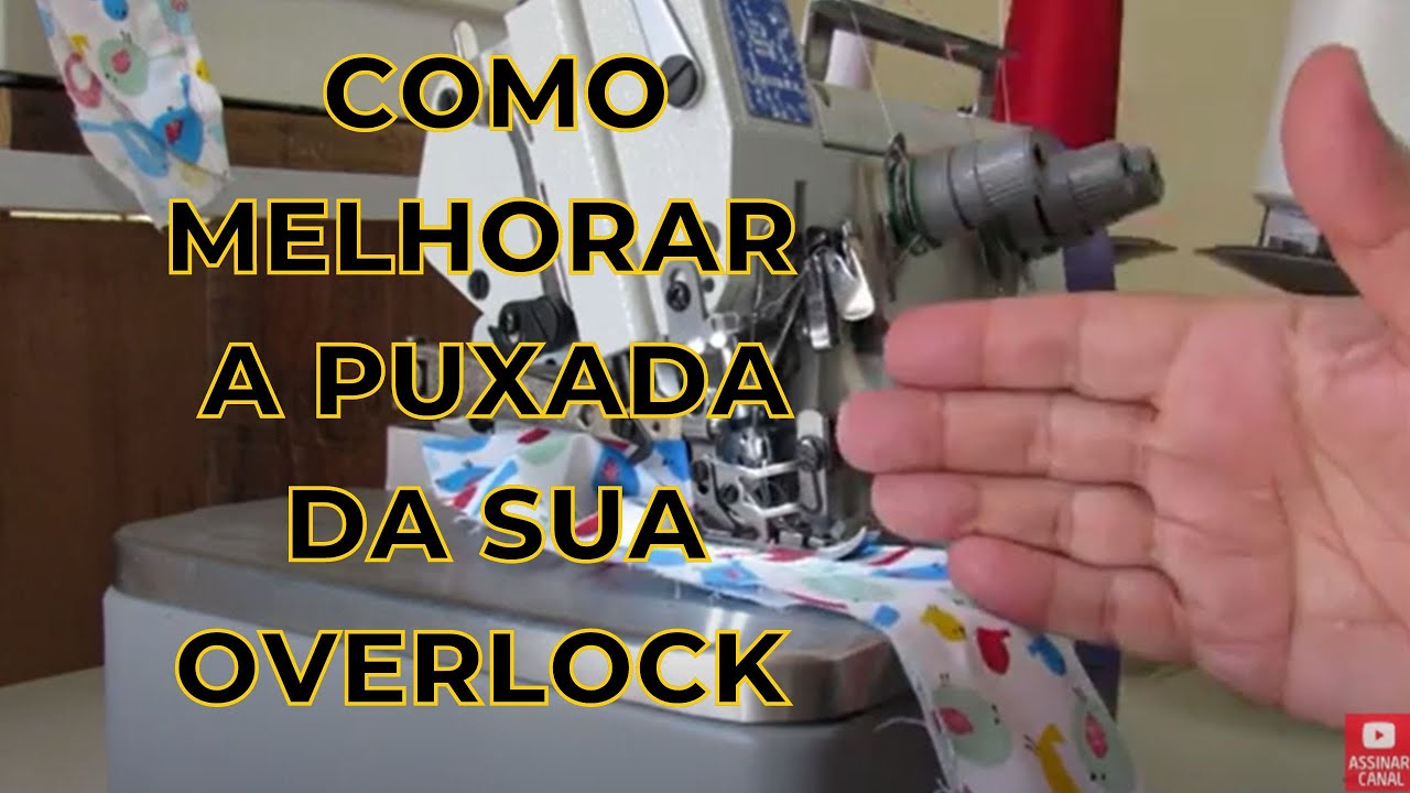 Regulando o dente dianteiro e trazeiro da overlock industrial e melhorando  a  puxada do tecido