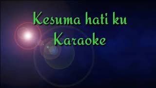 Kesuma Hatiku_@Lodi tambunan Official Karaoke