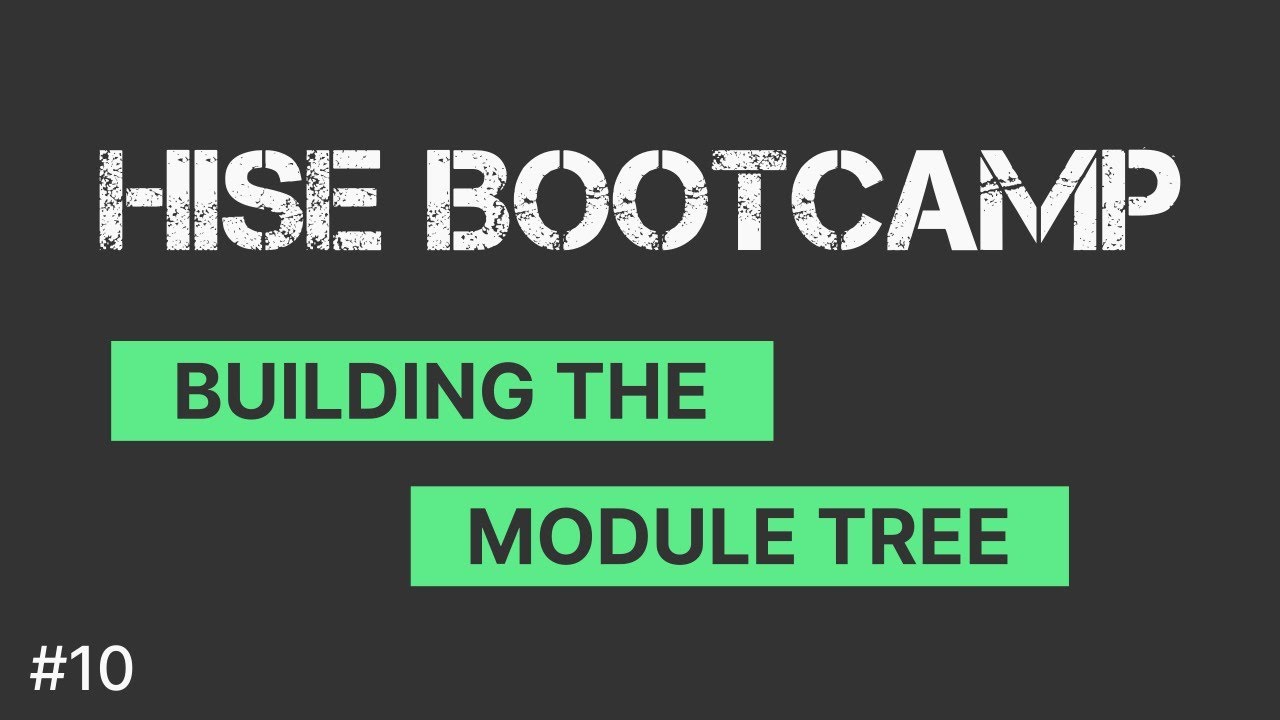 Building the Module Tree | How to Make a Sample Library | HISE Bootcamp Full Course