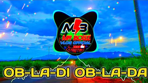OB- LA-DI, OB-LA-DA BATTLE REMIX BY DJ BOGOR | MR BOGZ