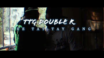 TTG Double R - Free Tay Tay Gang ( Official Video)