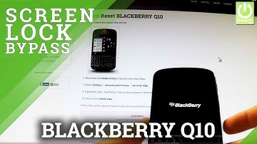 Hard Reset BLACKBERRY Q10 - Bypass Password in BLACKBERRY