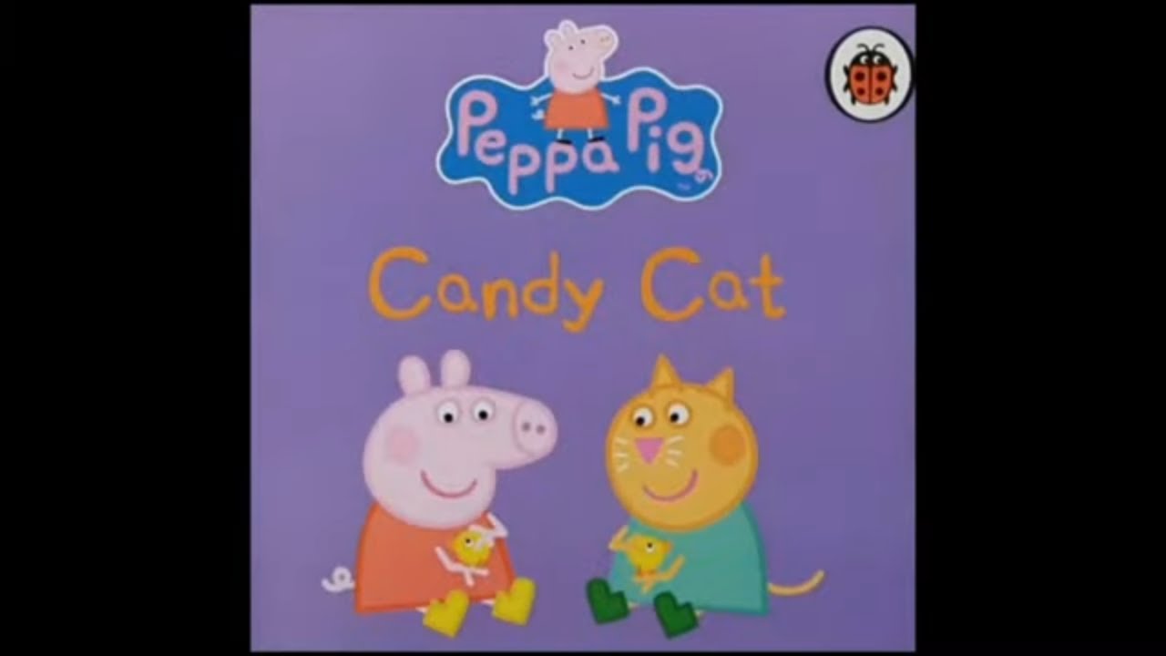 🐷 PEPPA PIG CANDY CAT (books read aloud) YouTube