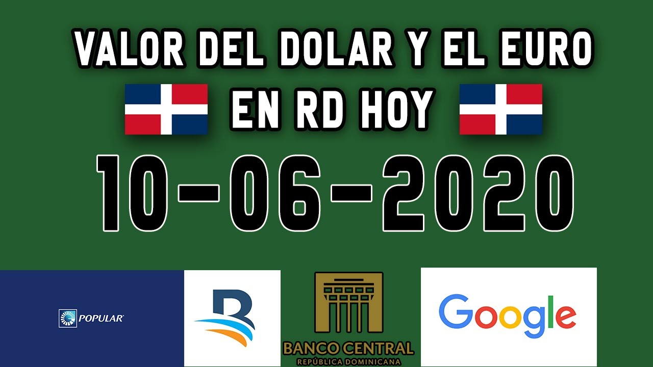 COMO ESTA EL DOLAR HOY 10 DE JUNIO DEL 2020 EN RD YouTube