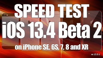 Speed Test : iOS 13.4 Beta 2 vs iOS 13.3.1 Build # 17E5233g