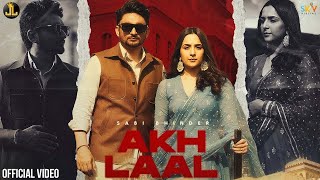 Akh Laal - Sabi Bhinder | Gurlez Akhtar | New Punjabi Song 2022 | Latest Punjabi Song 2022 |