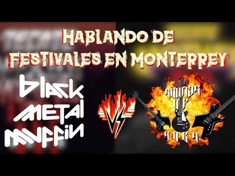 Hablando de los festivales en Monterrey con Black Metal Mvffin