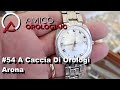 #54 A CACCIA DI OROLOGI ARONA