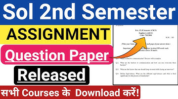 Sol 2nd semester Assignment Question Paper Released Download करें | Assignment Questions Paper