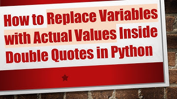 How to Replace Variables with Actual Values Inside Double Quotes in Python