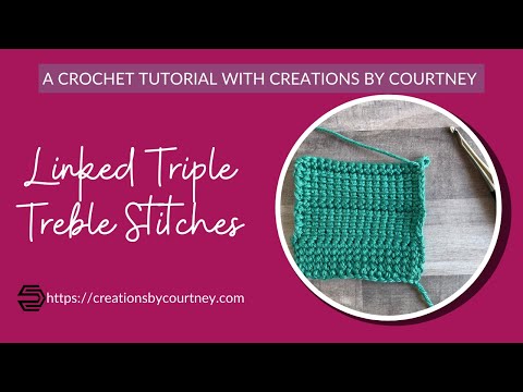 Linked Triple Treble Crochet Stitch Tutorial