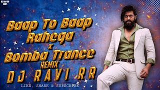 Baap To Baap Rahega vs Bomba Trance - Remix - DJ RAVI RR