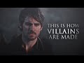 Once Upon A Time • How Villains Are Made